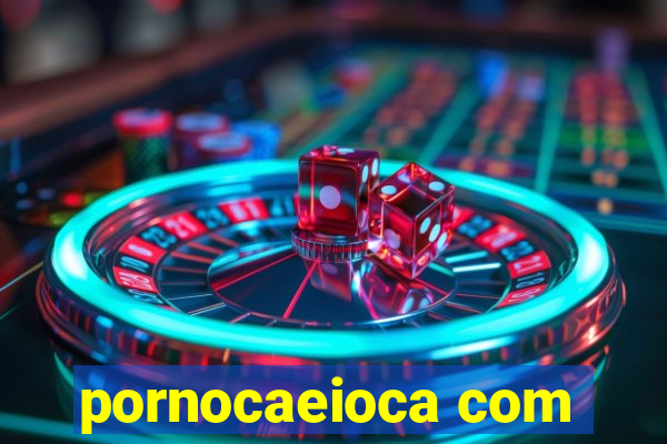 pornocaeioca com